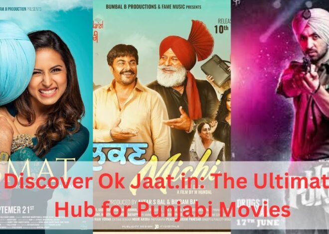 Discover Ok Jaat.in: The Ultimate Hub for Punjabi Movies