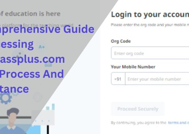 A Comprehensive Guide to Accessing Webclassplus.com Login Process And Importance