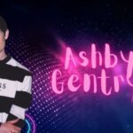 Ashby Gentry Age, Real Name, Net worth and More Things